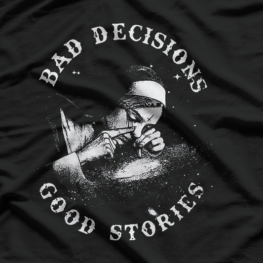 Bad Decisions, Good Stories Smoking Nun Humor T-Shirt