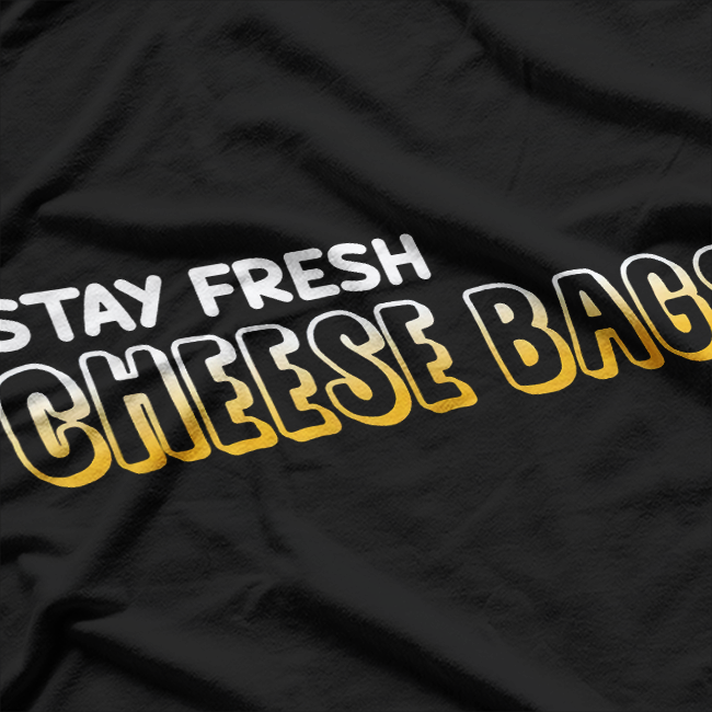 Pop Culture Cheese Stay Fresh Meme Funny T-Shirt