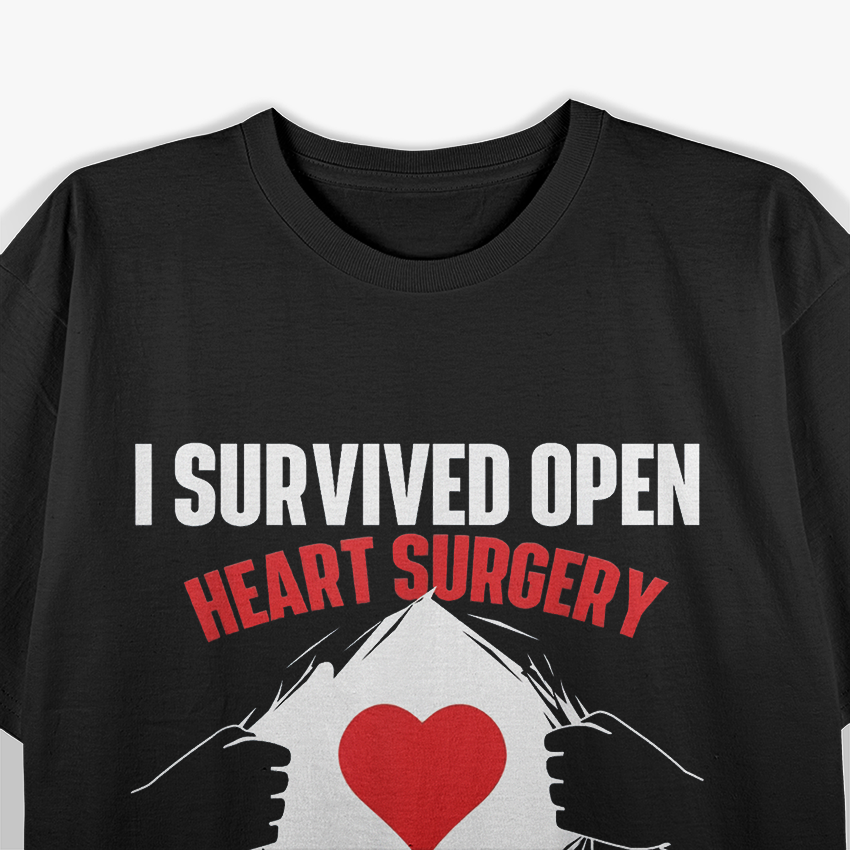 I Survived Open Heart Surgery Heart Attack Survivor Recovery T-Shirt