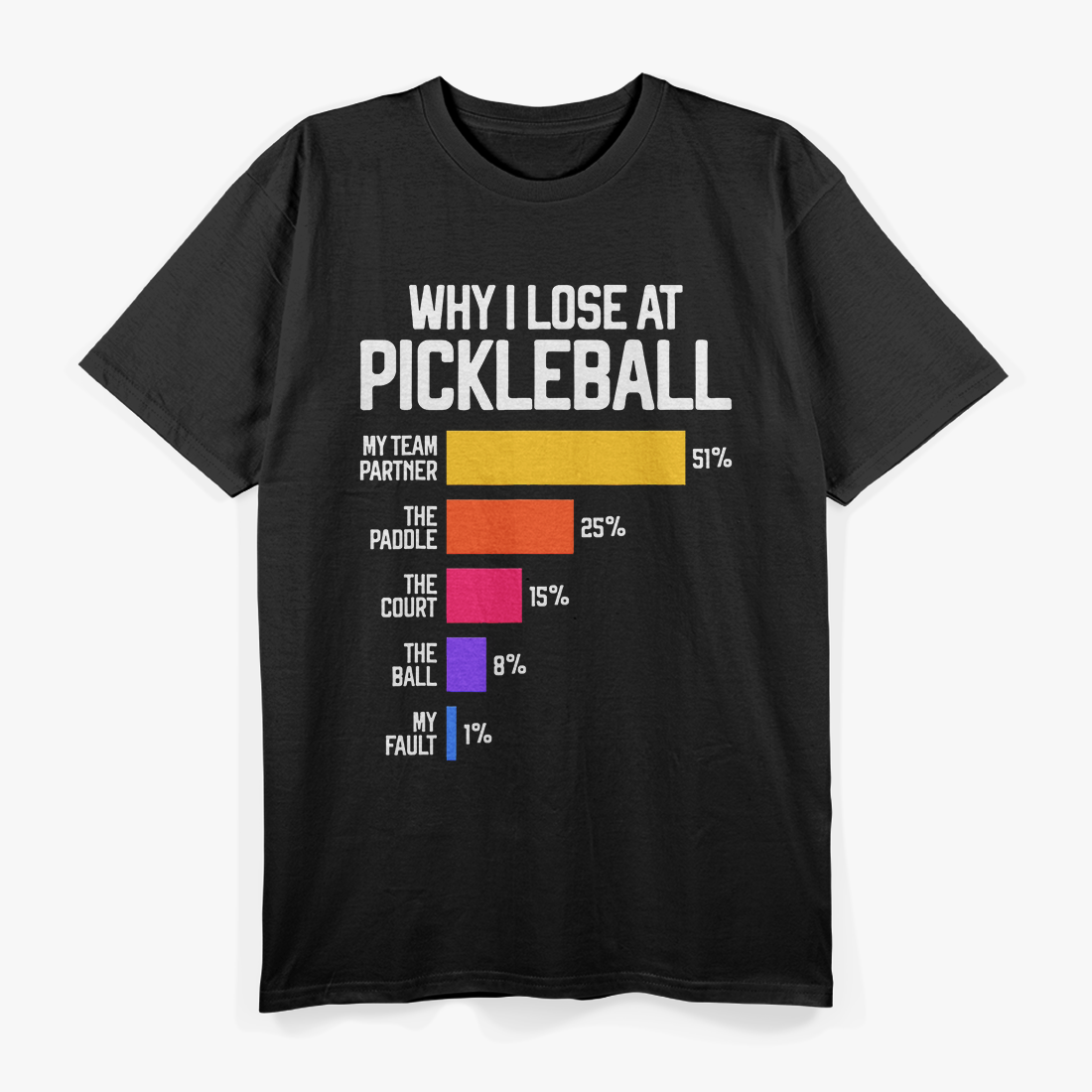 Why I Lose at Pickleball Funny Sports T-Shirt