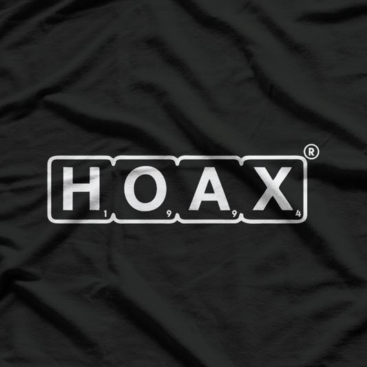 Funny Hoax, Because Reality Needs a Twist T-Shirt