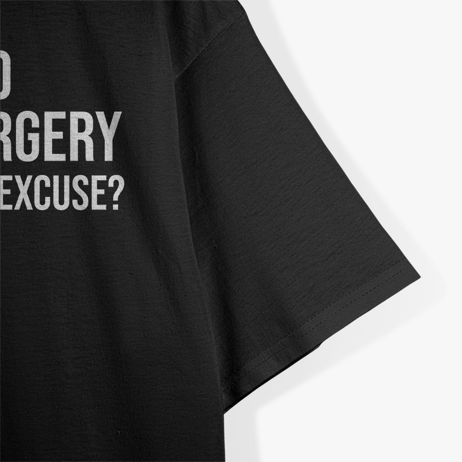 I Had Brain Surgery What's Your Excuse T-Shirt