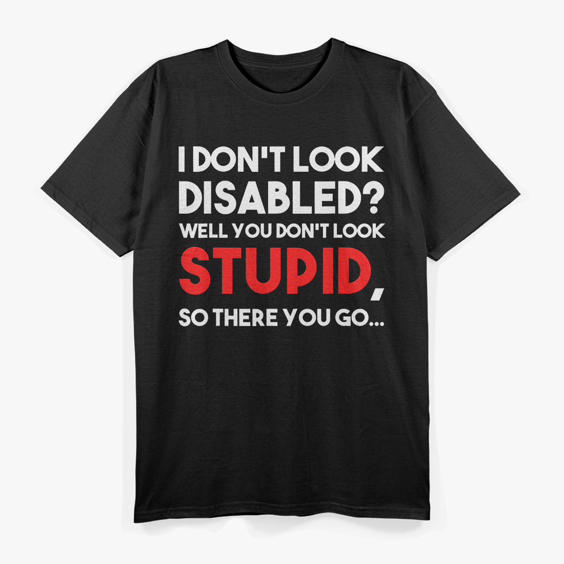 Funny Disabled Veteran Humor Design T-Shirt