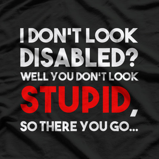 Funny Disabled Veteran Humor Design T-Shirt