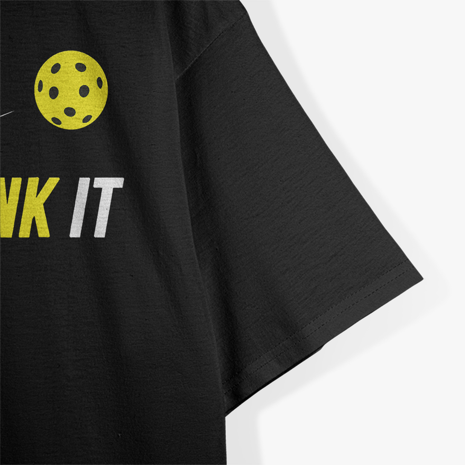 Just Dink It Funny Pickleball Player T-Shirt