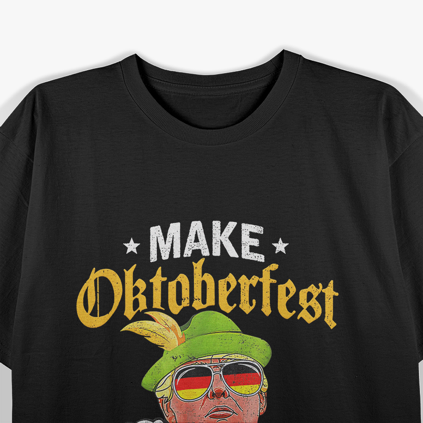 Munich Oktoberfest - Make October Fest Great Again T-Shirt