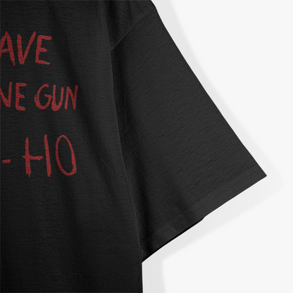 Now I Have A Machine Gun Ho Ho Ho Dark Humor Christmas T-Shirt