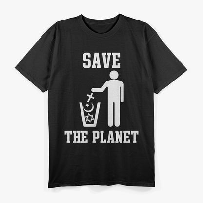 Save The Planet Humanist Satirical Humor Anti-Religion T-Shirt