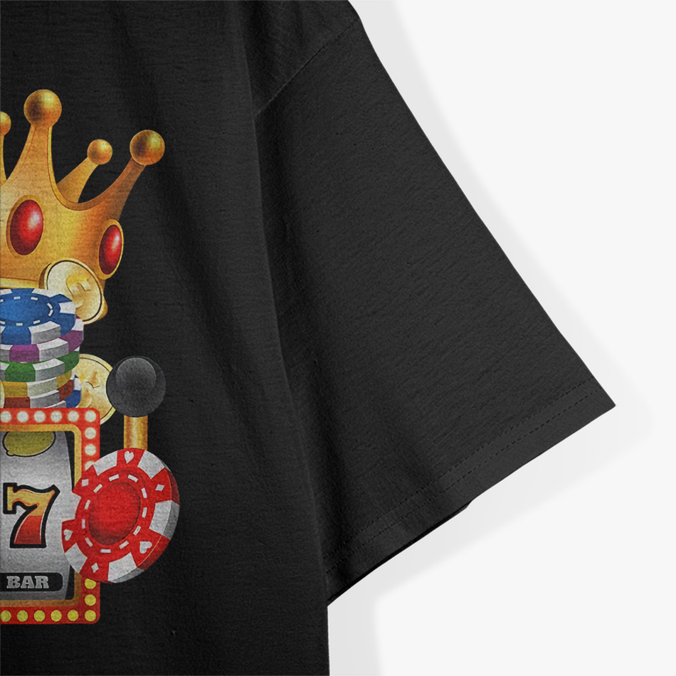 Slot Machine - Hilarious Casino Gambling King T-Shirt