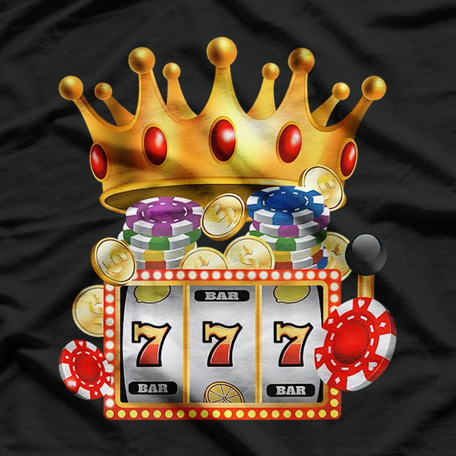 Slot Machine - Hilarious Casino Gambling King T-Shirt