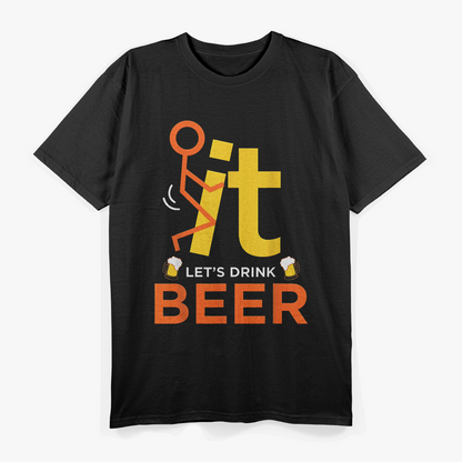 F*ck It, Let’s Drink – Funny Party T-Shirt