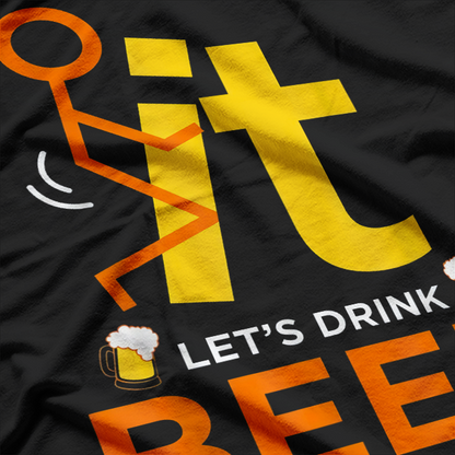 F*ck It, Let’s Drink – Funny Party T-Shirt
