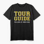 Follow At Own Risk Funny Tour Guide T-Shirt