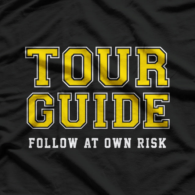 Follow At Own Risk Funny Tour Guide T-Shirt