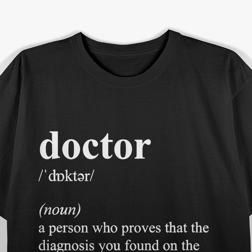 Funny Doctor Definition Cool Medical Humor T-Shirt