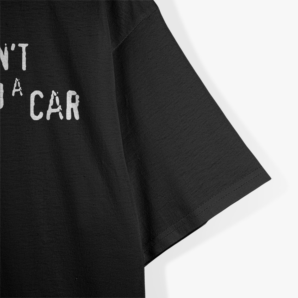 You Wouldn't Download a Car, Digital Age Humor T-Shirt