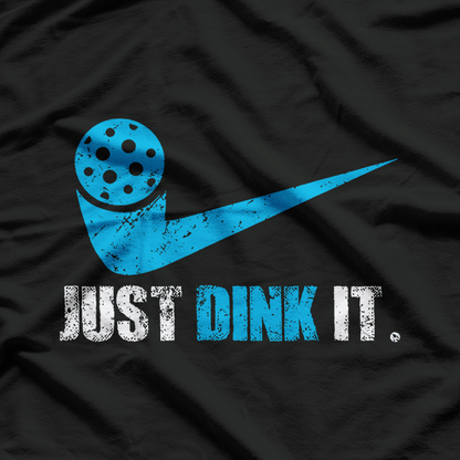 Just Dink It Pickleball Blue Design Humor T-Shirt