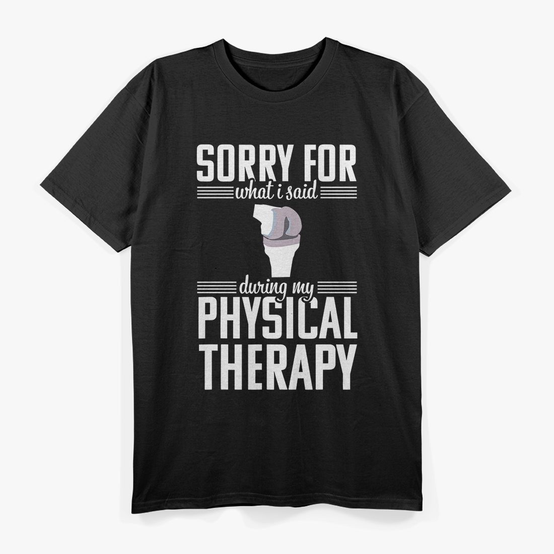 Knee Replacement Funny Therapy Surgery Recovery Arthroplasty T-Shirt