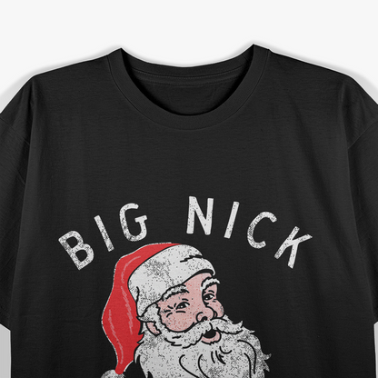 Big Nick Energy Funny Santa Claus Christmas Humor T-Shirt