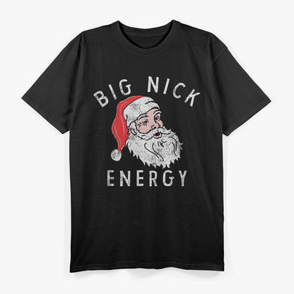 Big Nick Energy Funny Santa Claus Christmas Humor T-Shirt