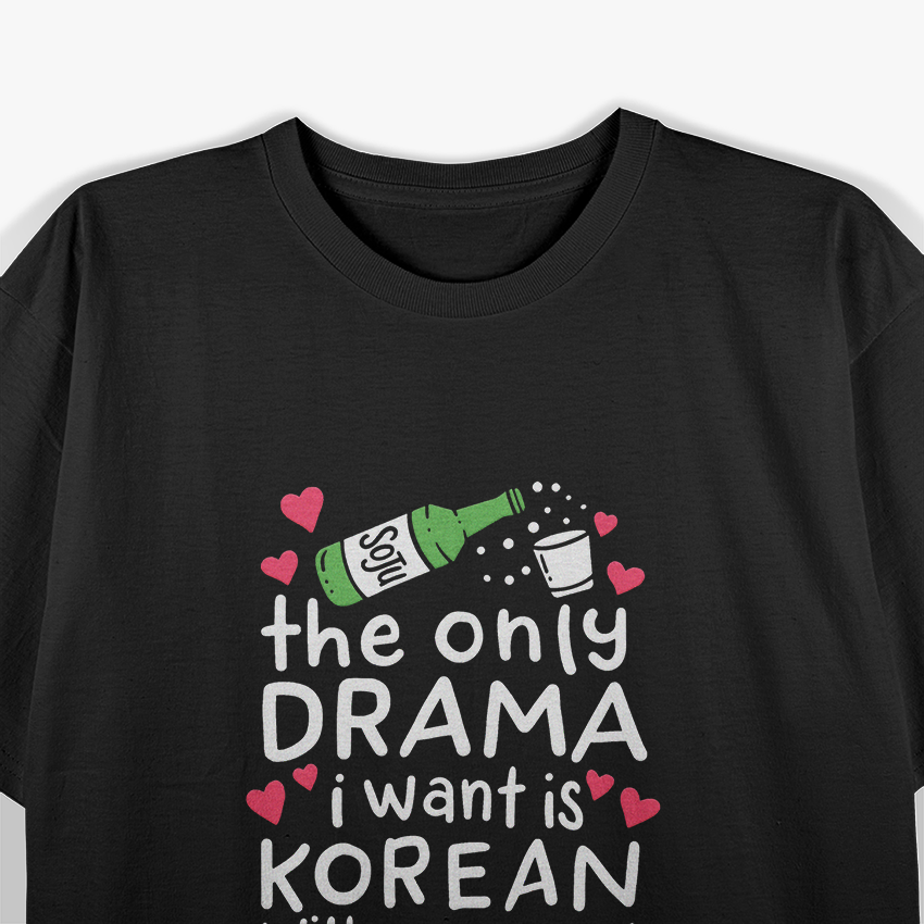 The Only Drama I Want Is No Drama Funny T-Shirt