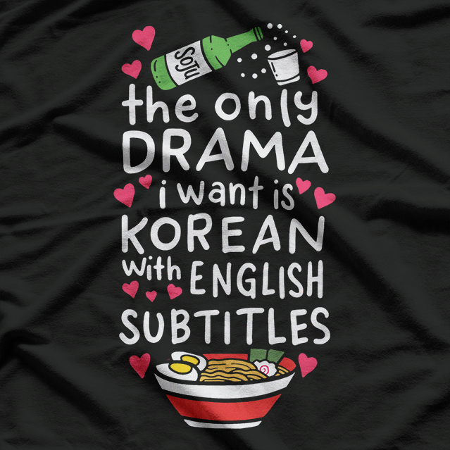 The Only Drama I Want Is No Drama Funny T-Shirt