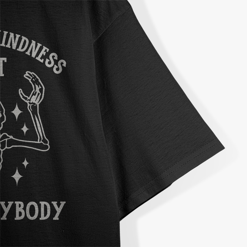 Skeleton Humor When Kindness Isn’t Working T-Shirt