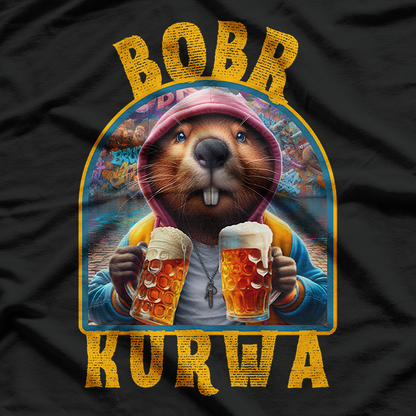 Cheers! Bobr Kurwa Drinking Beer - Funny Animal Humor T-Shirt