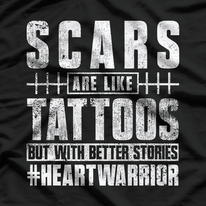 Open Heart Surgery Survivor Scars Are Like Tattoos Recovery T-Shirt