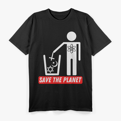 Save The Planet Humanist Anti-Religion Atheist T-Shirt