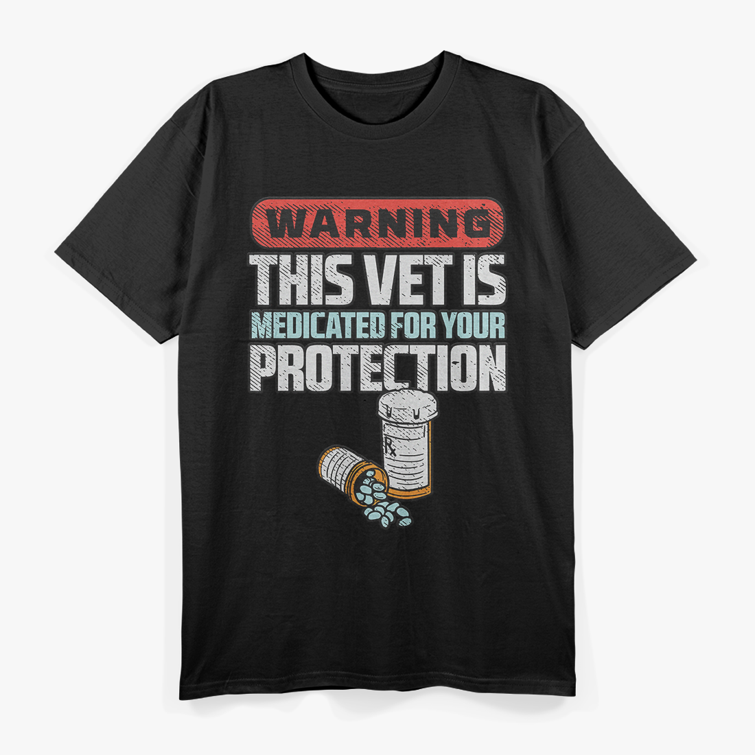 Warning - Medicated Veteran for Your Protection T-Shirt