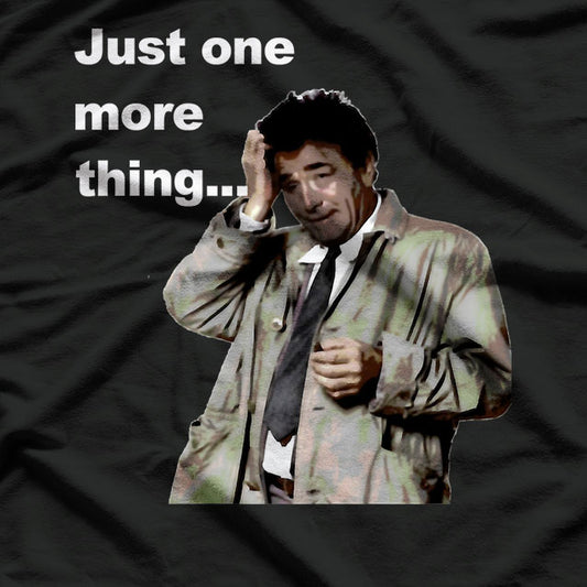 Classic Detective Columbo Quote T-Shirt