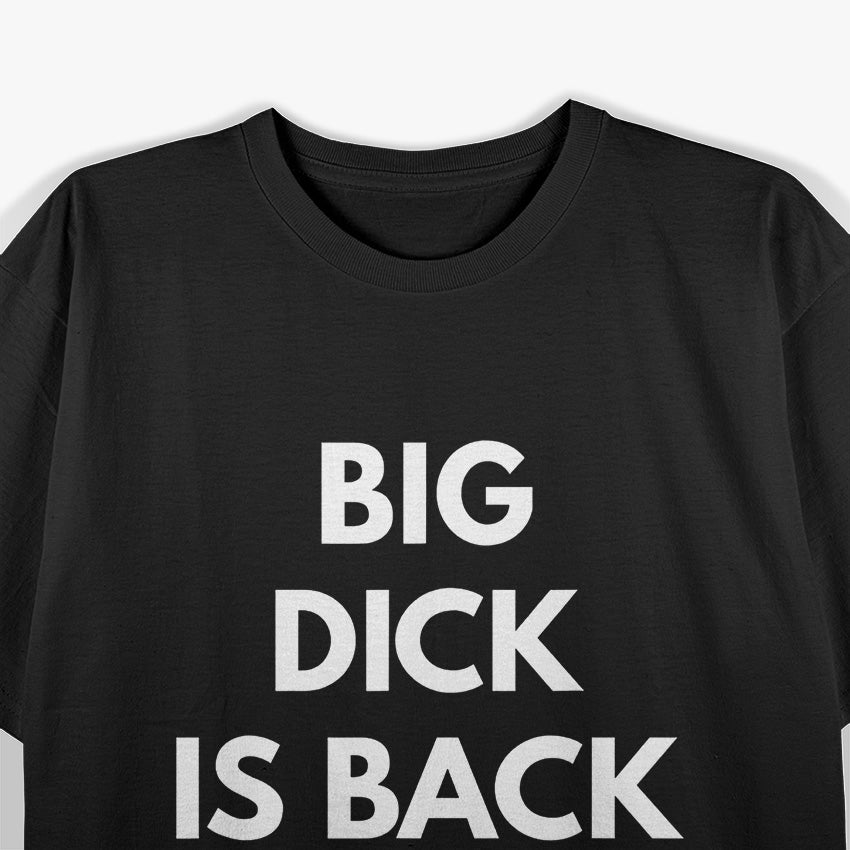 Big D Is Back in Town: Bold & Funny T-Shirt