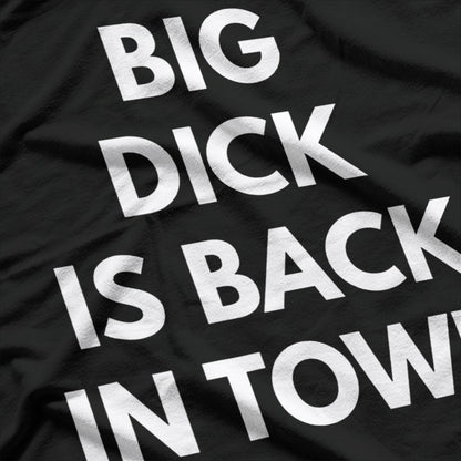 Big D Is Back in Town: Bold & Funny T-Shirt