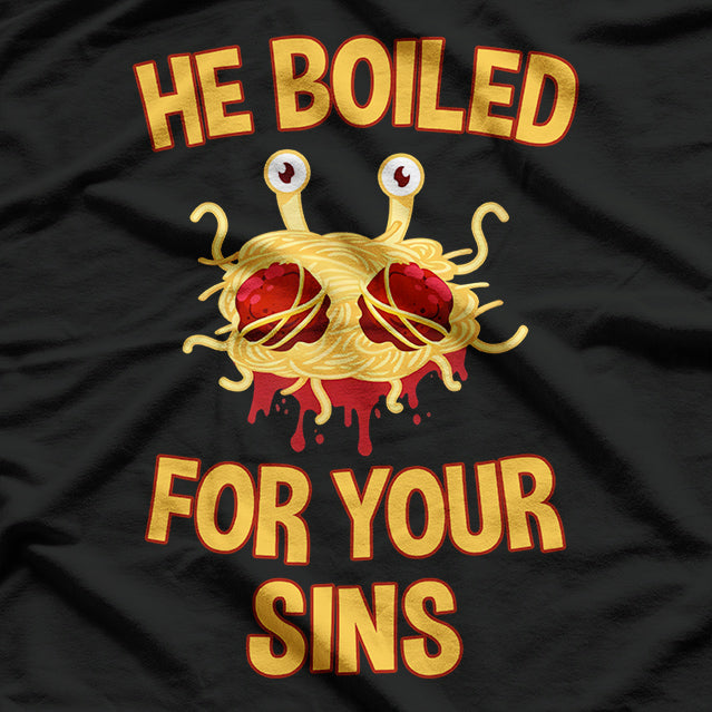 Boiled For Your Sins – Flying Spaghetti Monster Pastafarian T-Shirt