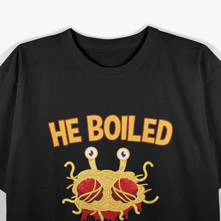 Boiled For Your Sins – Flying Spaghetti Monster Pastafarian T-Shirt