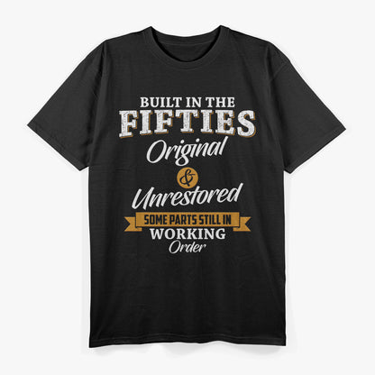 Built In The Fifties – A Classic That Only Gets Better T-Shirt