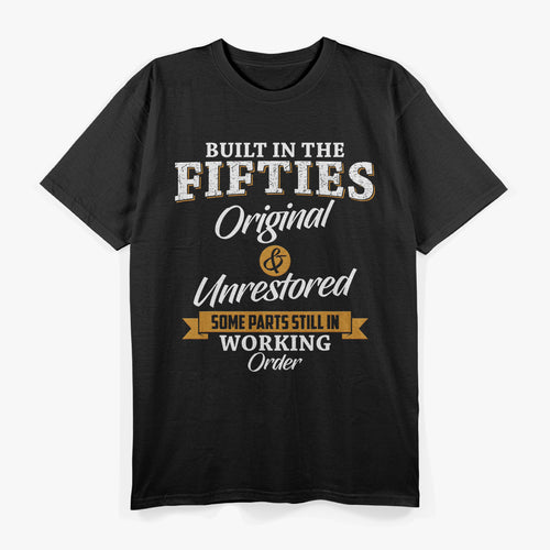 Built In The Fifties – A Classic That Only Gets Better T-Shirt
