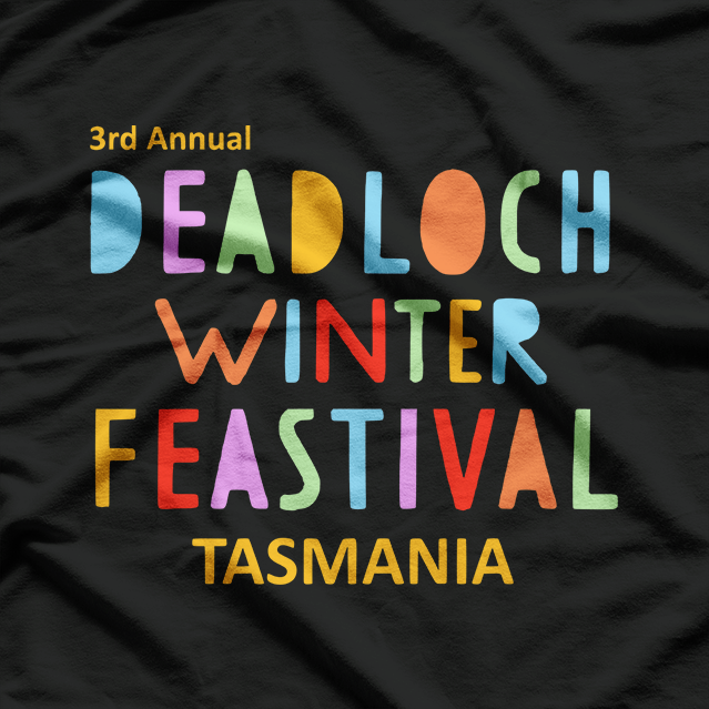 Deadloch Winter Feastival Inspired Funny Graphic T-Shirt