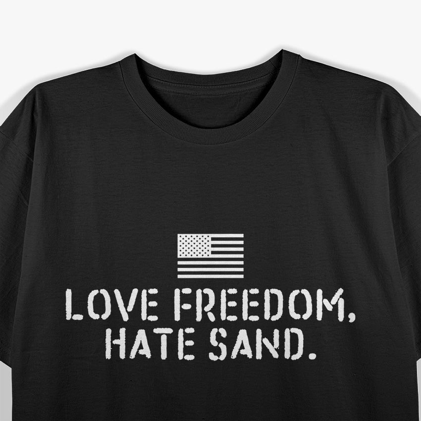 Deployed & Sand-Free: Military Humor T-Shirt