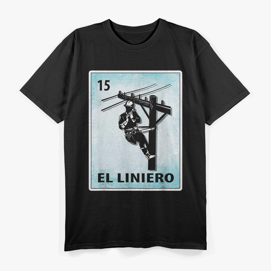 El Liniero: Mexican Lineman Cards T-Shirt