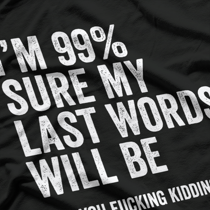 Funny Saying Joke Slogan Humorous Quote T-Shirt