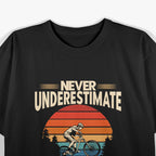 Never Underestimate an Old Guy on a Bicycle Funny Cyclist Rider T-Shirt