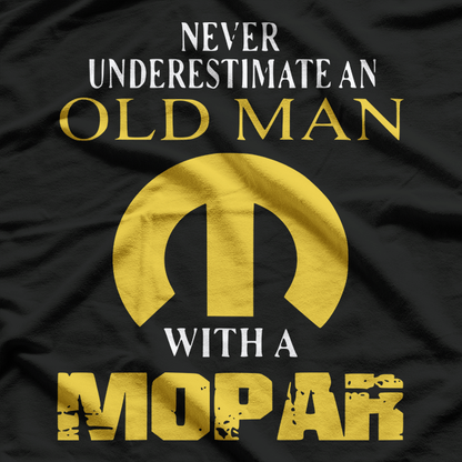 Never Underestimate An Old Man With A Mopar T-Shirt