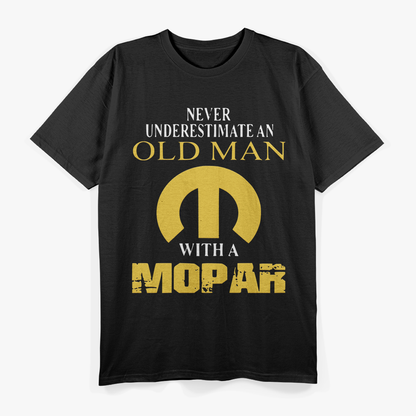 Never Underestimate An Old Man With A Mopar T-Shirt