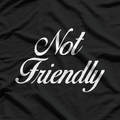 Warning: Not Friendly T-Shirt
