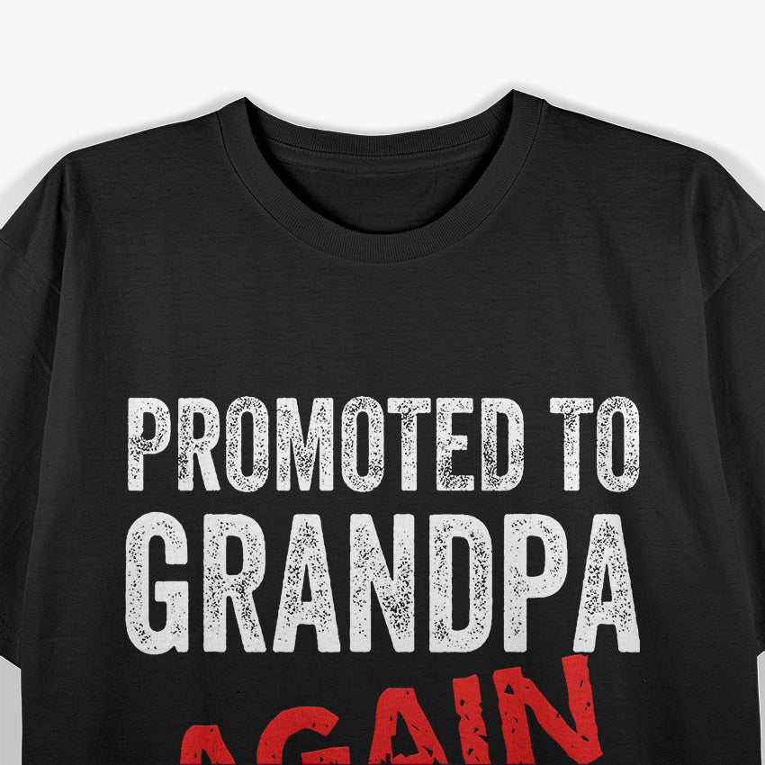 Promoted to Grandpa Again – Funny Pregnancy Reveal T-Shirt