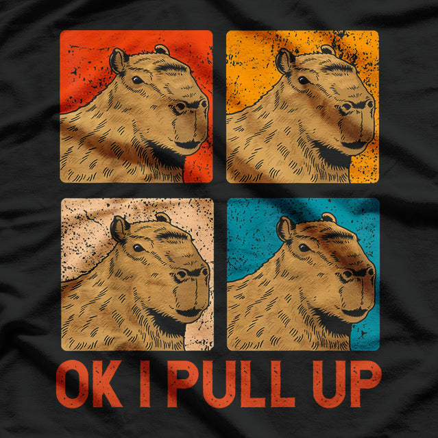 Retro Ok I Pull Up Funny Capybara Meme Design T-Shirt