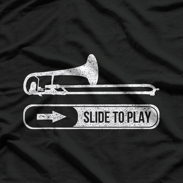 Funny Trombone - Slide to Play Musician Humor T-Shirt