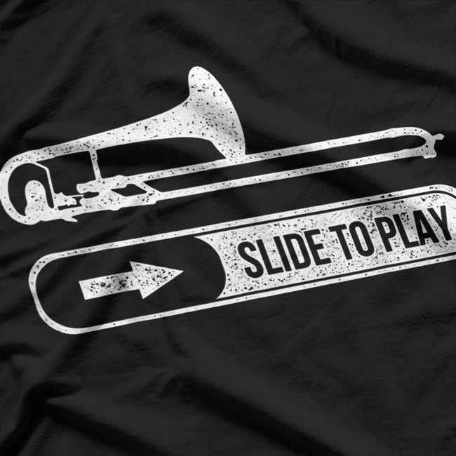 Funny Trombone - Slide to Play Musician Humor T-Shirt